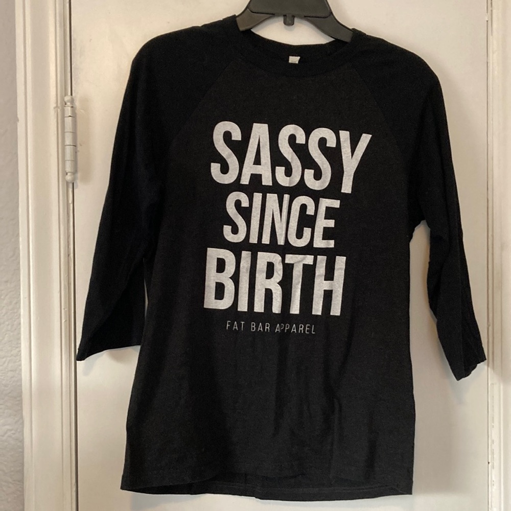 Sassy since birth baseball tee